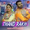 About Thand Rakh Song