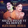 About Shala Piyar Vi Na Hovey Song