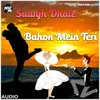 About Saanjh Dhale Bahon Mein Teri Song