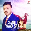 About Sanu Teri Yaad Satandi Song