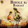 About Bhole Ki Baraat Song