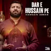 About Dar E Hussain Pe Song