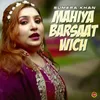 About Mahiya Barsaat Wich Song