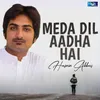 About Meda Dil Aadha Hai Song
