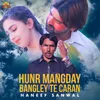 About Hunr Mangday Bangley Te Caran Song