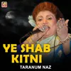 About Ye Shab Kitni Song