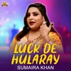 About Luck De Hularay Song