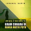 About Gram Chhara Oi Ranga Maatir Poth Song