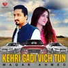 About Kehri Gadi Vich Tun Song