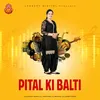 About Pital Ki Balti Lokgeet Digital Song