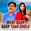 Mere Agon Agon Turr Dhola