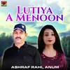 About Lutiya A Menoon Song