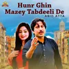 About Hunr Ghin Mazey Tabdeeli De Song