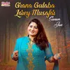 About Grana Gulaba Larey Musafar Song