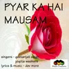 Pyar Ka Hai Mausam