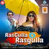 Rasgulla O Rasgulla