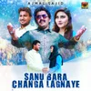 About Sanu Bara Changa Lagnaye Song