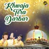 About Khwaja Tera Darbar Song