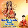 About Kundlu Kundlu Baal Maiya De Song