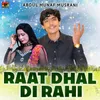 About Raat Dhal Di Rahi Song