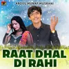 Raat Dhal Di Rahi