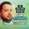 Tumi Acho Amar Shobta Jure