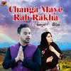 About Changa Maye Rab Rakha Song