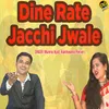About Dine Rate Jacchi Jwale Song