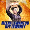 Meena Lewantob Dey Lewaney
