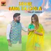 About Sohne Rang Da Chola Song