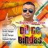 About Dil De Bindas Song