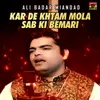 About Kar De Khtam Mola Sab Ki Bemari Song