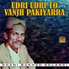 Udri Udri To Vanjh Pakiyarra