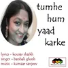 About Tumhe Hum Yaad Karke Song