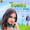 About Chal Rohru Jatire Song