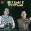 About Sharam E Essiyaan Song