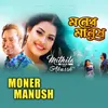 About Moner Manush Song