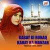 About Kabay Ki Ronaq Kabay Ka Manzar Song