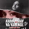 About Kabhi Pyar Na Karenge Song