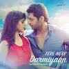 About Tere Mere Darmiyaan Song