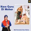 About Kase Guru Di Mohar Song