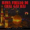 Hawa Firaaq Di Chal Gai Hai