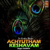 About Achyutham Keshavam Song