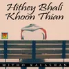 Hithey Bhali Khoon Thian