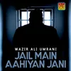 Jail Main Aahiyan Jani
