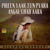 Pireen Yaar Tun Pyara Angal Chad Aara