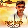 About Yuva Gang Chochle Song