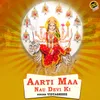 About Aarti Maa Nau Devi Ki Song