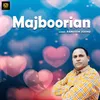 About Majboorian Song