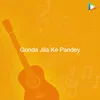 About Gonda Jila Ke Pandey Song